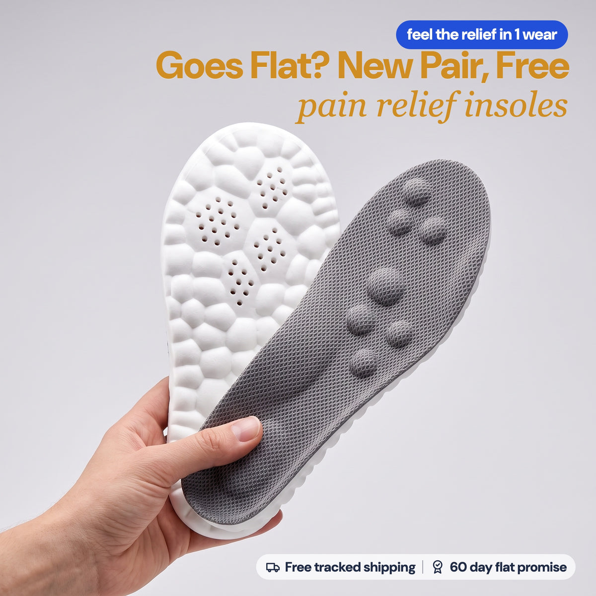 A hand holding a pair of SoftInch Comfort Insoles in gray: the mesh top and the white cloud foam base. Goes flat within 60 days? New pair, free: pain relief insoles. Free tracked shipping, 60 day flat promise.